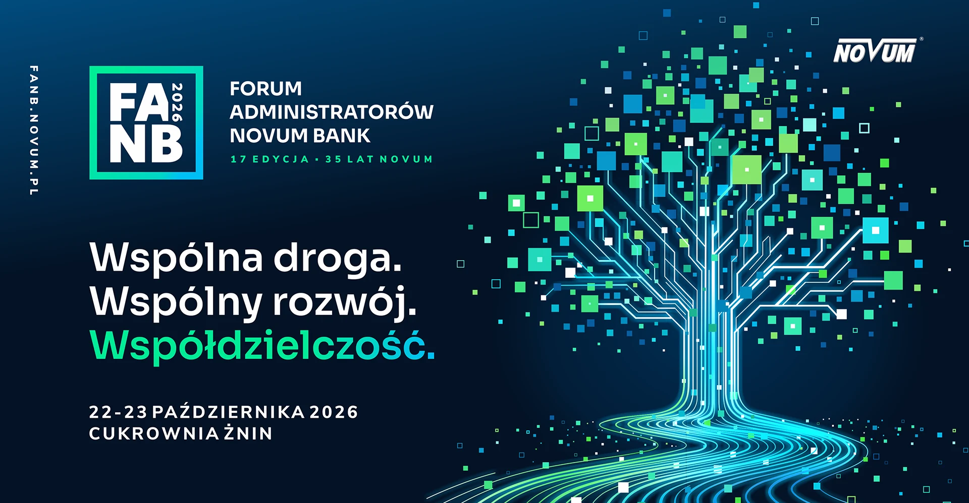 Key visual FANB 2026: znak FANB, nazwa Forum Administratorów Novum Bank, 17 edycja i 35 lat NOVUM, hasło „Wspólna droga. Wspólny rozwój. Współdzielczość.”, 22-23 października 2026, Cukrownia Żnin, cyfrowe drzewo